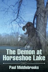 Cover image for The Demon at Horseshoe Lake