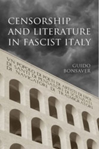 Cover image for Censorship and Literature in Fascist Italy