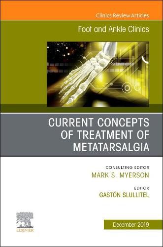 Cover image for Current concepts of treatment of Metatarsalgia, An issue of Foot and Ankle Clinics of North America