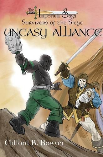 Cover image for Uneasy Alliance (the Imperium Saga: Survivor's of the Siege, Book 2)