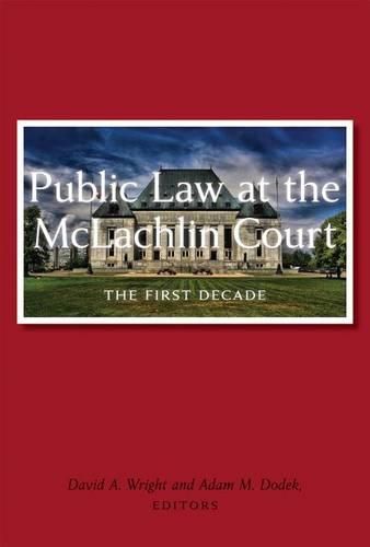 Cover image for Public Law at the McLachlin Court: The First Decade