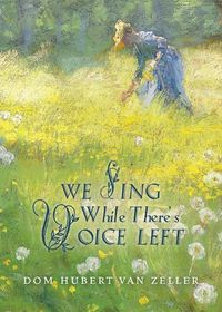 Cover image for We Sing While There's Voice Left