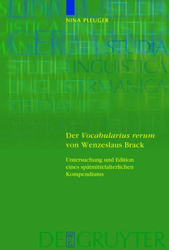 Cover image for Der 'Vocabularius rerum' von Wenzeslaus Brack: Untersuchung und Edition eines spatmittelalterlichen Kompendiums