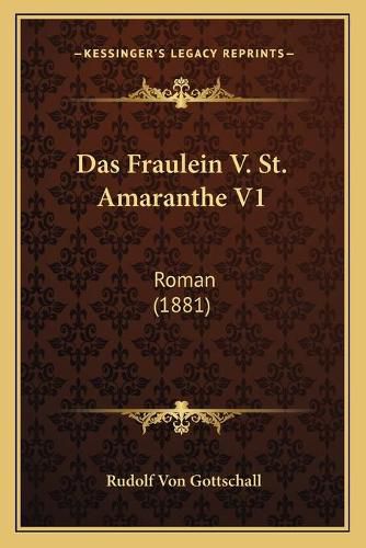 Cover image for Das Fraulein V. St. Amaranthe V1: Roman (1881)