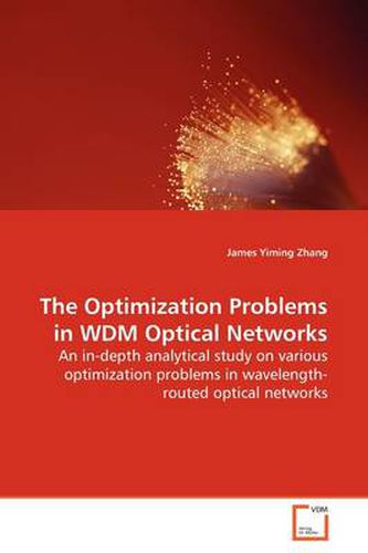 Cover image for The Optimization Problems in WDM Optical Networks