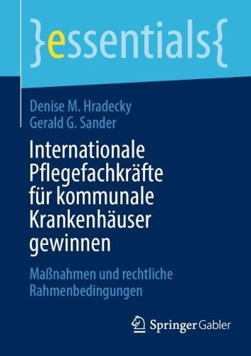 Cover image for Internationale Pflegefachkraefte fuer kommunale Krankenhaeuser gewinnen