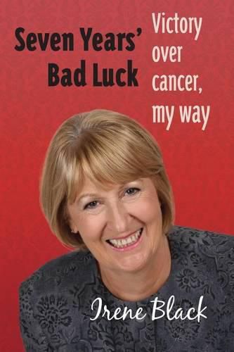 Cover image for Seven Years Bad Luck Victory Over Cancer My Way