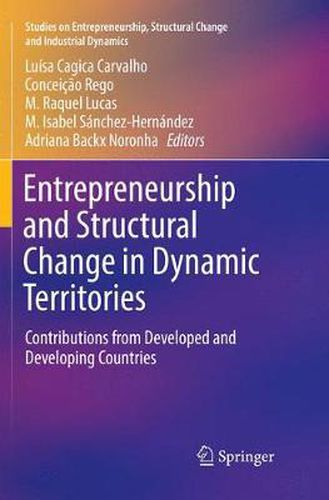 Cover image for Entrepreneurship and Structural Change in Dynamic Territories: Contributions from Developed and Developing Countries