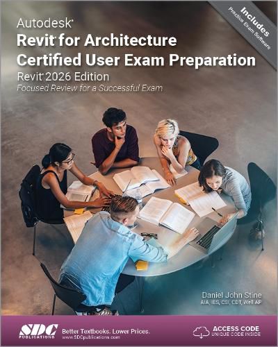Cover image for Autodesk Revit for Architecture Certified User Exam Preparation (Revit 2026 Edition)