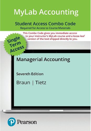 Cover image for Managerial Accounting -- MyLab Accounting with Pearson eText + Print Combo Access Code