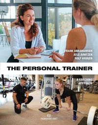Cover image for The Personal Trainer: A Coaching Approach