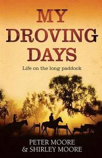 Cover image for My Droving Days: Life on the long paddock