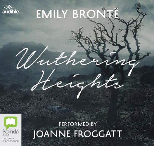 Wuthering Heights: Performed by Joanne Froggatt