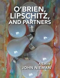 Cover image for O'Brien, Lipschitz, and Partners: A Satire