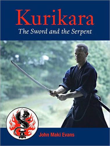 Cover image for Kurikara: The Sword and the Serpent: The Eightfold Way of the Japanese Sword