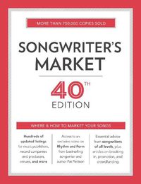 Cover image for Songwriter's Market: Where & How to Market Your Songs