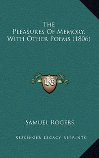 Cover image for The Pleasures of Memory, with Other Poems (1806)