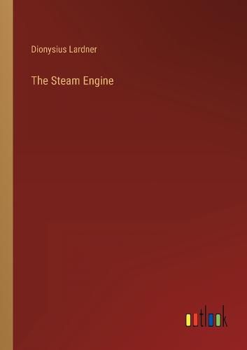 Cover image for The Steam Engine