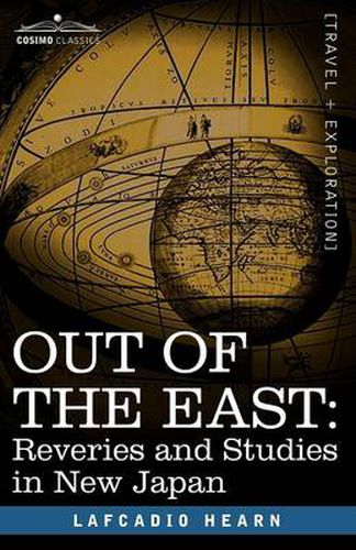 Cover image for Out of the East: Reveries and Studies in New Japan