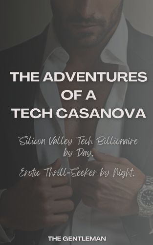 Cover image for The Adventures of a Tech Casanova