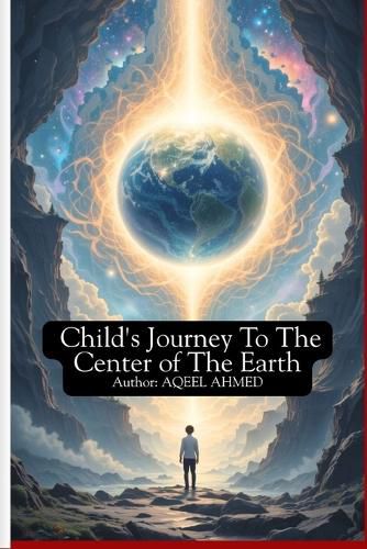 Cover image for A Child's Journey To The Center Of The Earth