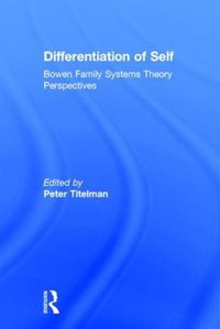 Cover image for Differentiation of Self: Bowen Family Systems Theory Perspectives