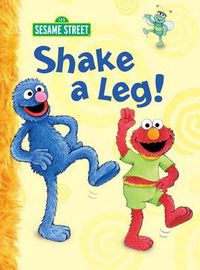 Cover image for Shake a Leg! (Sesame Street)