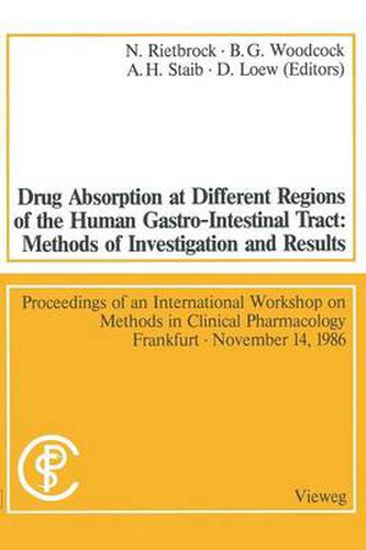 Cover image for Drug Absorption at Different Regions of the Human Gastro-Intestinal Tract: Methods of Investigation & Results: Proceedings of an International Worksho