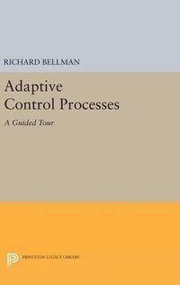 Cover image for Adaptive Control Processes: A Guided Tour