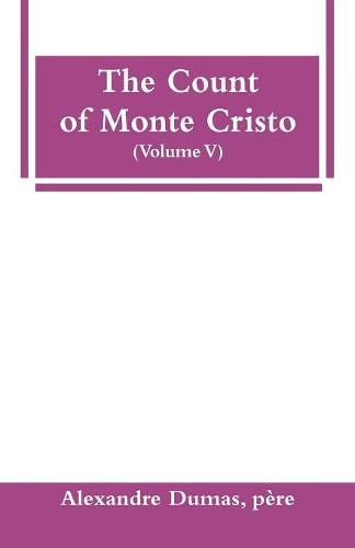 The Count of Monte Cristo (Volume V)