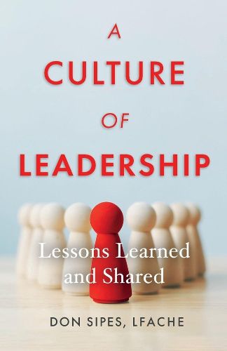 Cover image for A Culture of Leadership--Lessons Learned and Shared