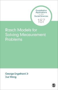 Cover image for Rasch Models for Solving Measurement Problems: Invariant Measurement in the Social Sciences