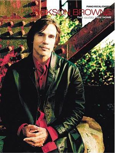 Jackson Browne: The Naked Ride Home
