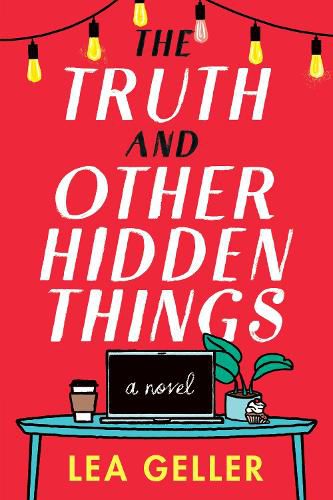 Cover image for The Truth and Other Hidden Things: A Novel