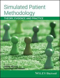 Cover image for Simulated Patient Methodology: Theory, Evidence and Practice