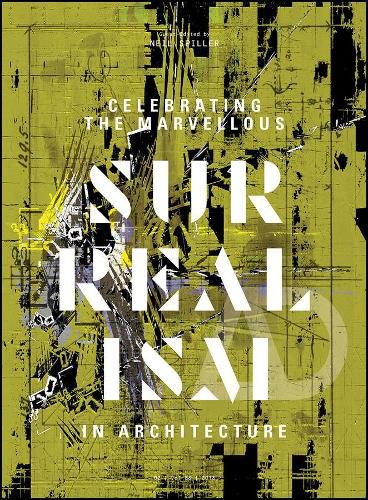 Celebrating the Marvellous: Surrealism in Architecture
