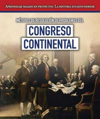 Cover image for Metodos de Resolucion de Problemas del Congreso Continental (Problem-Solving Methods of the Continental Congress)