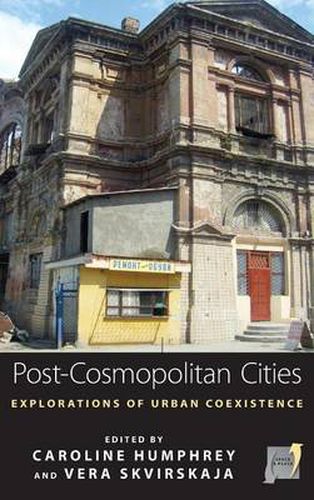 Cover image for Post-cosmopolitan Cities: Explorations of Urban Coexistence