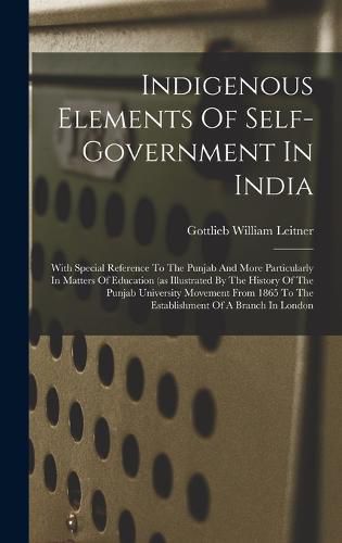 Cover image for Indigenous Elements Of Self-government In India