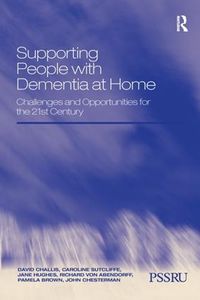 Cover image for Supporting People with Dementia at Home: Challenges and Opportunities for the 21st Century