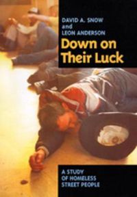 Cover image for Down on Their Luck: A Study of Homeless Street People