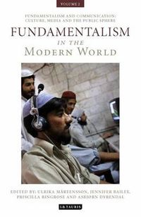 Cover image for Fundamentalism in the Modern World Vol 2: Fundamentalism and Communication: Culture, Media and the Public Sphere