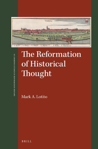 Cover image for The Reformation of Historical Thought