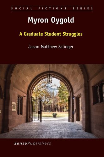 Cover image for Myron Oygold: A Graduate Student Struggles
