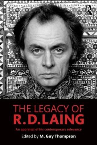 Cover image for The Legacy of R. D. Laing: An appraisal of his contemporary relevance