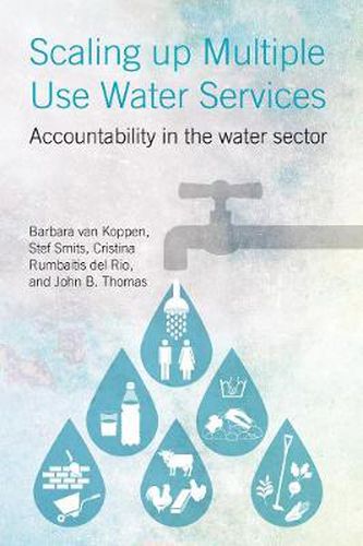 Cover image for Scaling Up Multiple Use Water Services: Accountability in the Water Sector