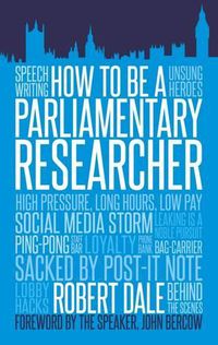 Cover image for In The Thick of It: How to be a Parliamentary Staffer