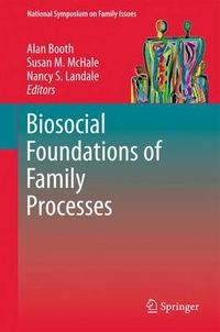 Cover image for Biosocial Foundations of Family Processes