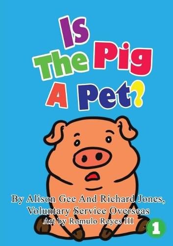 Cover image for Is The Pig A Pet?