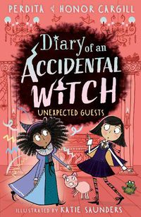 Cover image for Diary of an Accidental Witch: Unexpected Guests